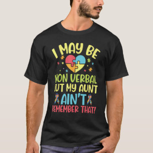 Camiseta Autista, posso não ser verbal, mas minha tia não é