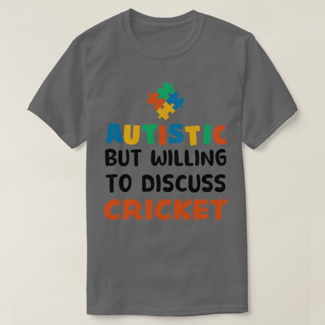 Camiseta Autistic but willing to discuss Cricket Autism Gif (Frente do Design)