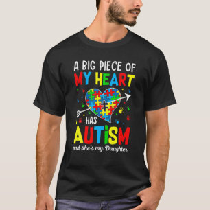 Camiseta Autistic Girl Piece My Heart Has Autism She's My D