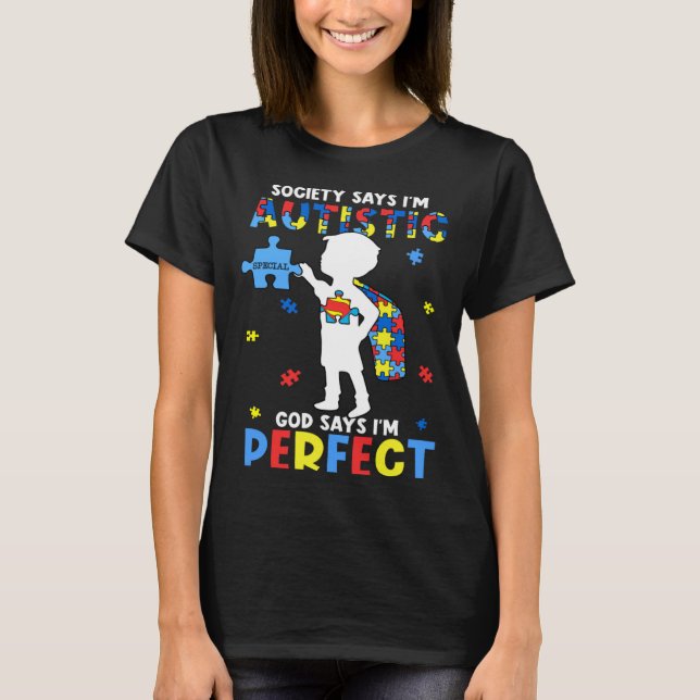 Camiseta Autistic God Says I m Perfect Autism Awareness Mon (Frente)