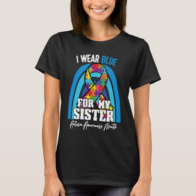 Camiseta Autistic Sister I Wear Blue For My Brother Rainbow (Frente)