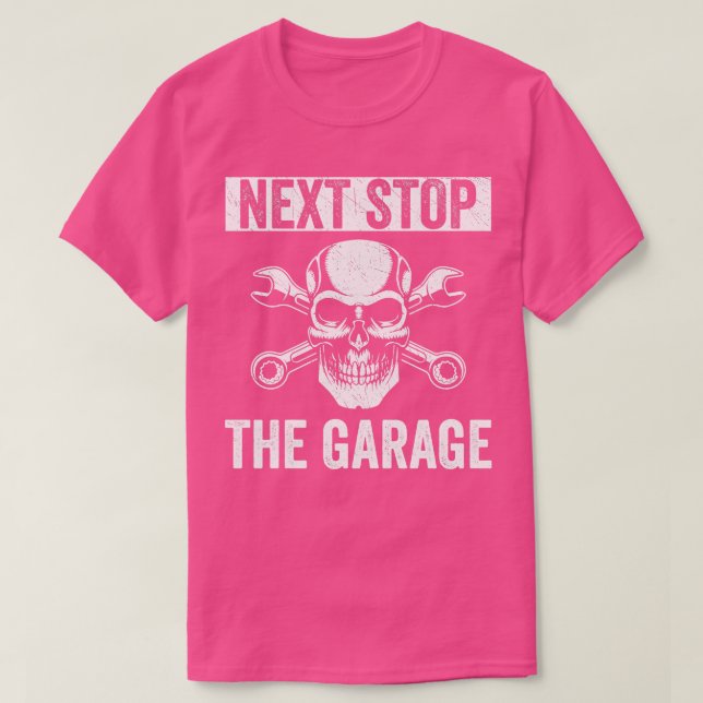 Camiseta Auto Mecânico Engraçado Fixação da Próxima Parada  (Frente do Design)