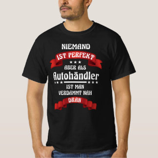 Camiseta Autohändler Autoverkäufer Autohaus Werkstatt Auto