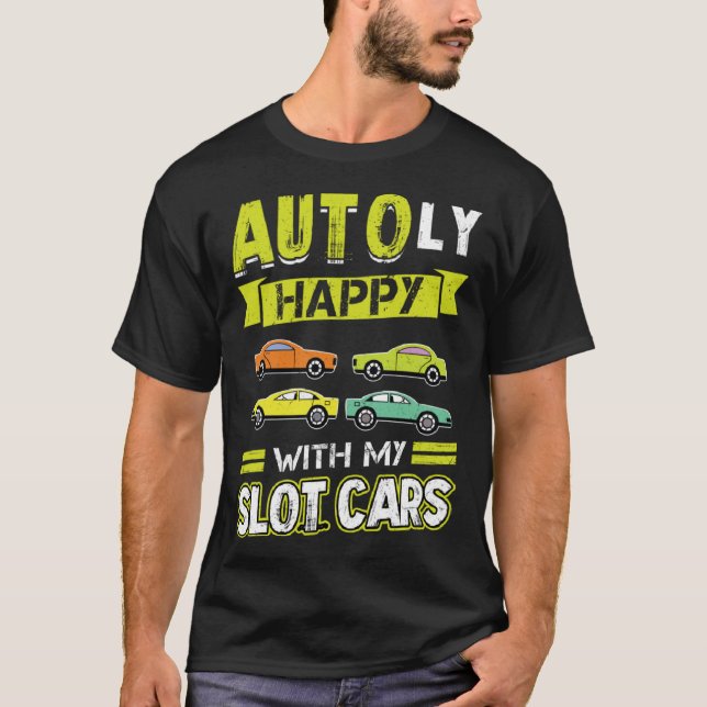 Camiseta AUTOly Happy With My Slot Cars (Frente)