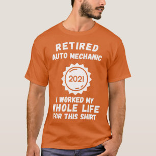 Camiseta Automecânica 2021 Reformada Eu Trabalhei Toda A Mi