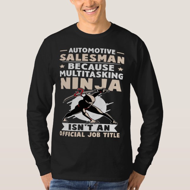 Camiseta Automotive Salesman Multitasking Ninja Isn t A Job (Frente)