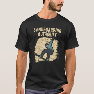Camiseta Autoridade de Sandboarding Sandboard Sandboarder T