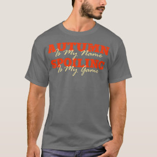 Camiseta Autumn é Meu Nome Único Quirky Nicknam