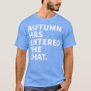 Camiseta Autumn Entrou O Chat Autumn Personalizado Na