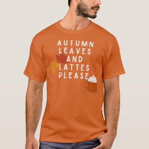 Camiseta Autumn Leaves and Lattes Please