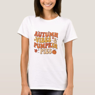 Camiseta "Autumn Vibes & Pumpkin Pies"