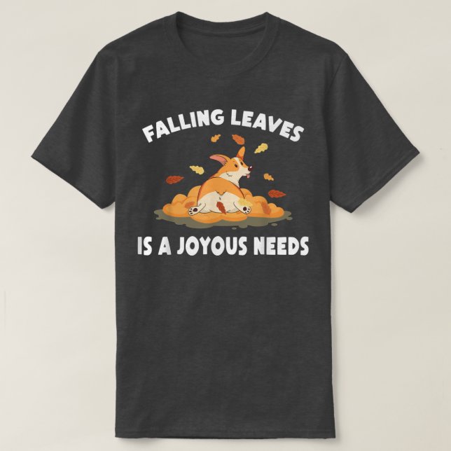 Camiseta AutumnFalling Leaves É Uma Necessidade AlegreDogFa (Frente do Design)