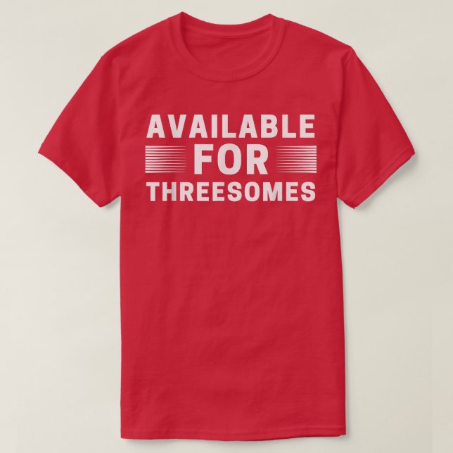 Camiseta Available for Threesomes Mens Womens Funny Meme Ad (Frente do Design)
