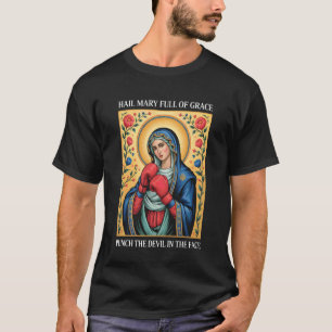 Camiseta Avé Maria Cheia de Graça Soco o Diabo na Cara