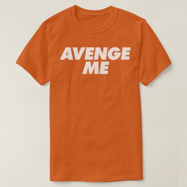 Camiseta Avenge Me (Frente do Design)