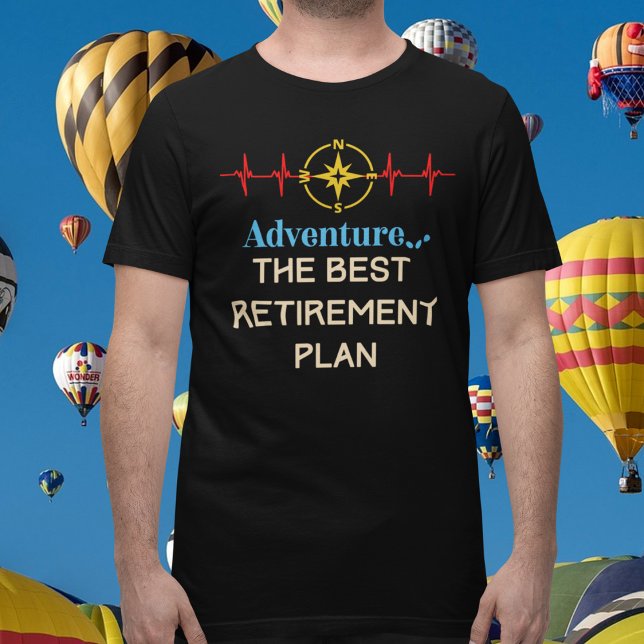 Camiseta Aventura em Reforma (Adventure the Best Retirement Plan T-Shirt)