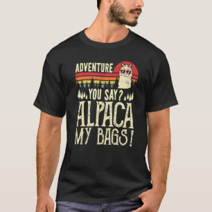 Camiseta Aventura Você Diz Alpaca Minhas Bagagens Camping V