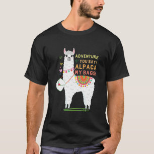 Camiseta Aventura Você Diz? Alpaca My Bolsas Cute Engraça