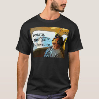 Camiseta Aviar Navegar Hibernar Piloto T Shirt.