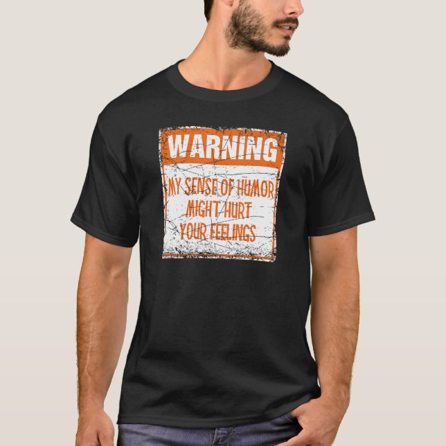 Camiseta Avisar meu senso de humor pode ferir seus sentimen (Frente)