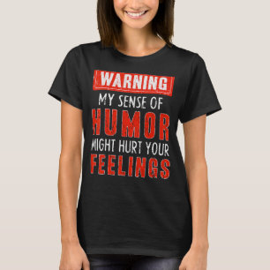 Camiseta Avisar Meu Sentido De Humor Pode Machucar Seus Sen