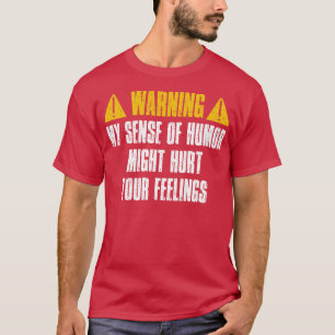 Camiseta Avisar Meu Sentido De Humor Pode Machucar Seus Sen