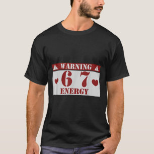 Camiseta Aviso 6 7 Energia Diversão 67 Número 6-7 6 7 Seis