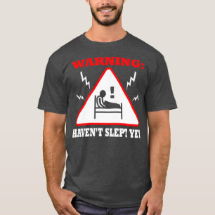 Camiseta Aviso Ainda Não Dormiu