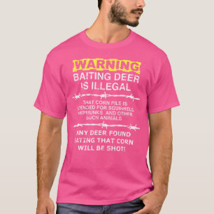 Camiseta Aviso Atrair Cervos É Ilegal Engraçado Caça