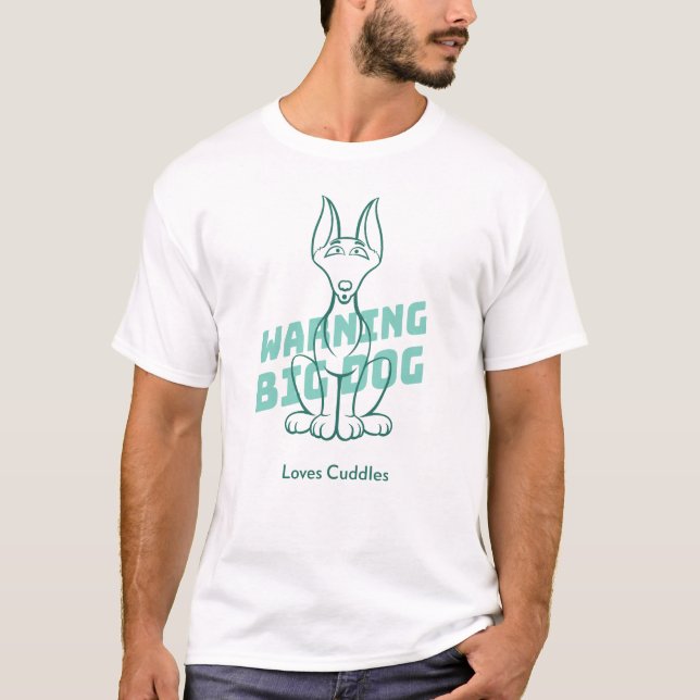 Camiseta 'Aviso: Cachorro Grande Ama Cudles', Dia dos Cães (Frente)