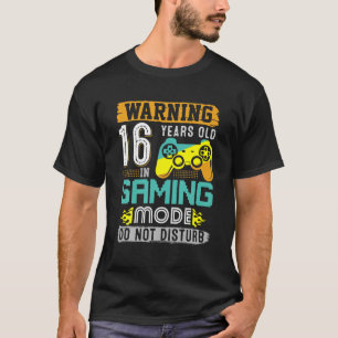 Camiseta Aviso De 16 Anos No Modo De Jogos 16.O Aniversário