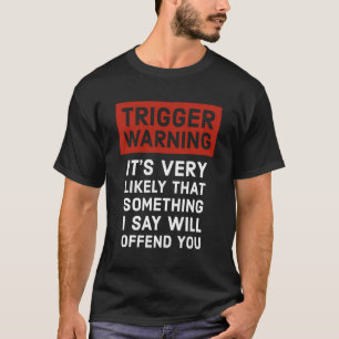 Camiseta Aviso de disparo de presente politicamente incorre