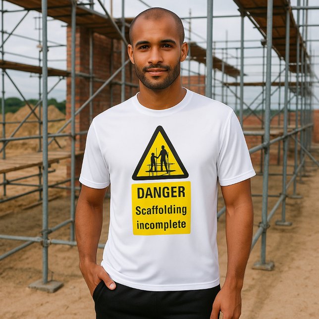 Camiseta Aviso de local incompleto do Danger Scaffolding (Criador carregado)