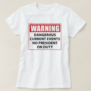 Camiseta aviso de não presidente em exercício