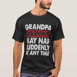 Camiseta Aviso do avô, pode dormir repentinamente a qualque