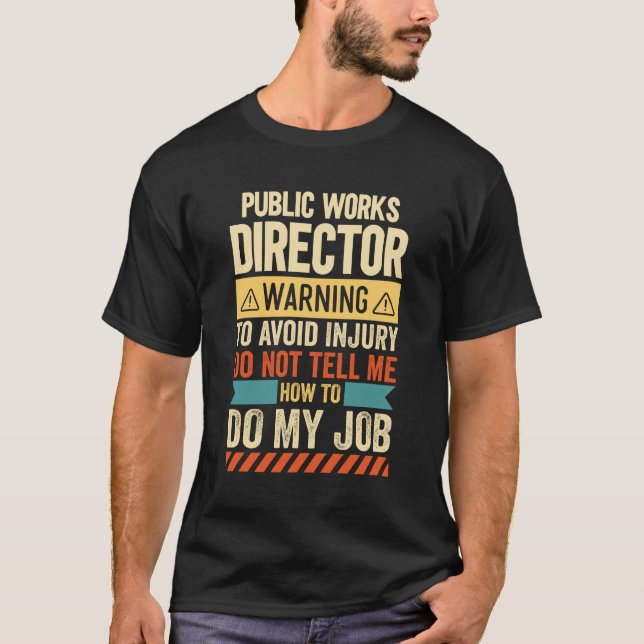 Camiseta Aviso do Diretor de Obras Públicas (Frente)