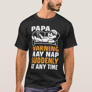 Camiseta Aviso do Papai Pode Cochilar Subitamente a Qualque