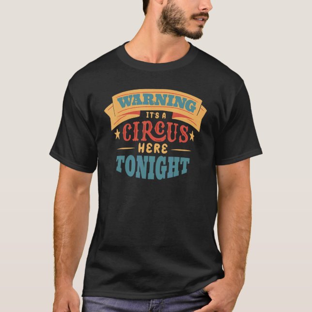 Camiseta Aviso É um circo aqui esta noite, mestre C (Frente)