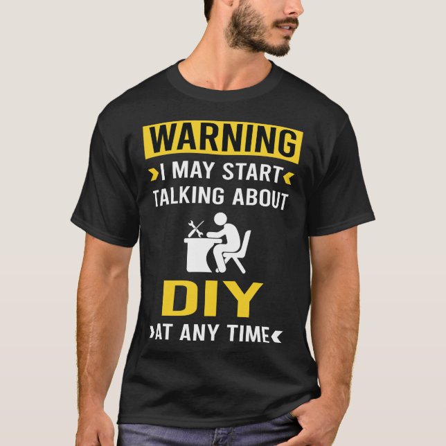 Camiseta Aviso Engraçado DIY (Frente)