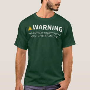 Camiseta Aviso este cara pode começar a falar sobre carros 
