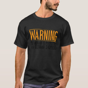 Camiseta Aviso Este Humano É Protegido Por Uma Ovelha Alemã