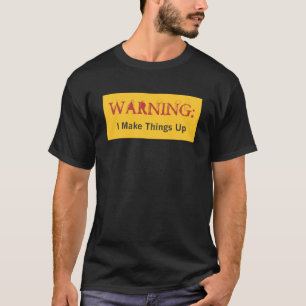 Camiseta AVISO: Eu faço coisas acima