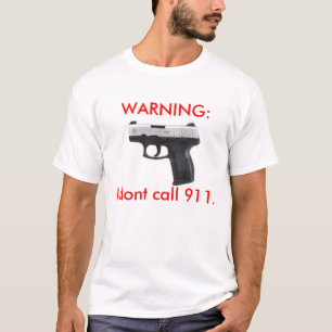 Camiseta AVISO: Eu não faço a chamada 911.