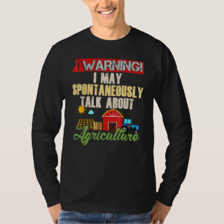 Camiseta Aviso Eu Posso Falar Espontaneamente Sobre Agricul