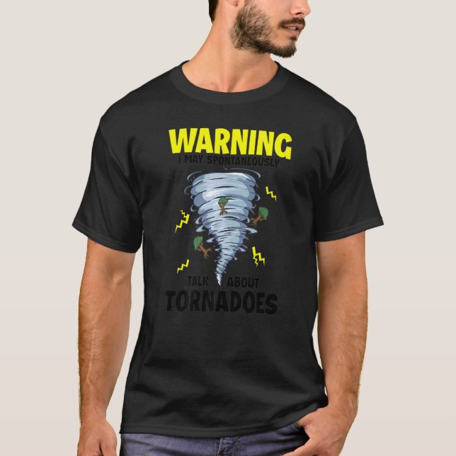 Camiseta Aviso Eu Posso Falar Espontaneamente Sobre Tornado (Frente)