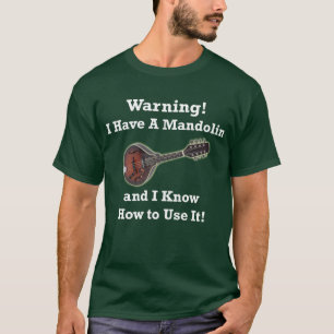 Camiseta Aviso! Eu tenho um bandolim
