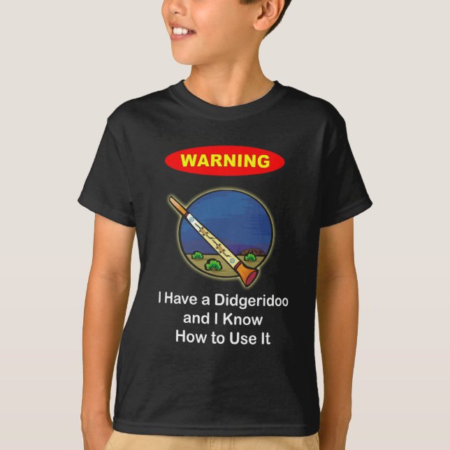Camiseta Aviso! Eu tenho um Didgeridoo (Frente)