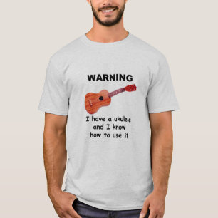 Camiseta Aviso: Eu tenho um Ukulele e eu sei usá-lo