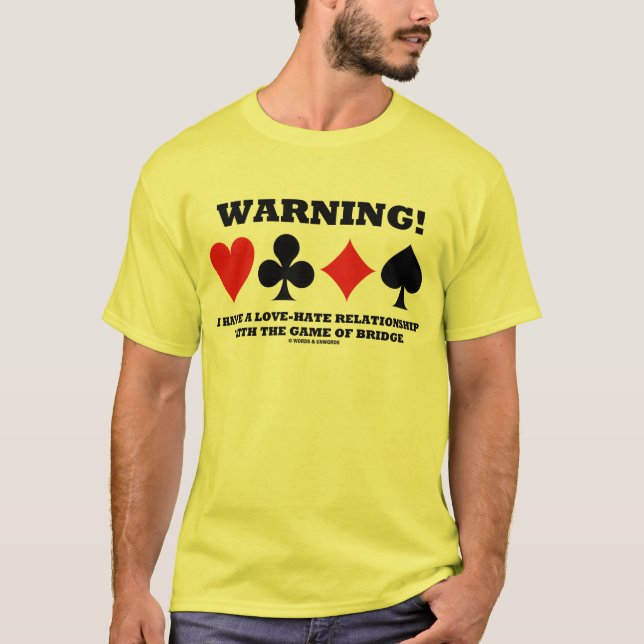 Camiseta Aviso! Eu Tenho Uma Relação Amor-Ódio Com O Jogo (Frente)