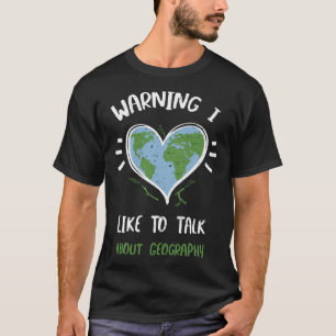 Camiseta Aviso Geográfico Eu Gosto De Falar Sobre Geograp E